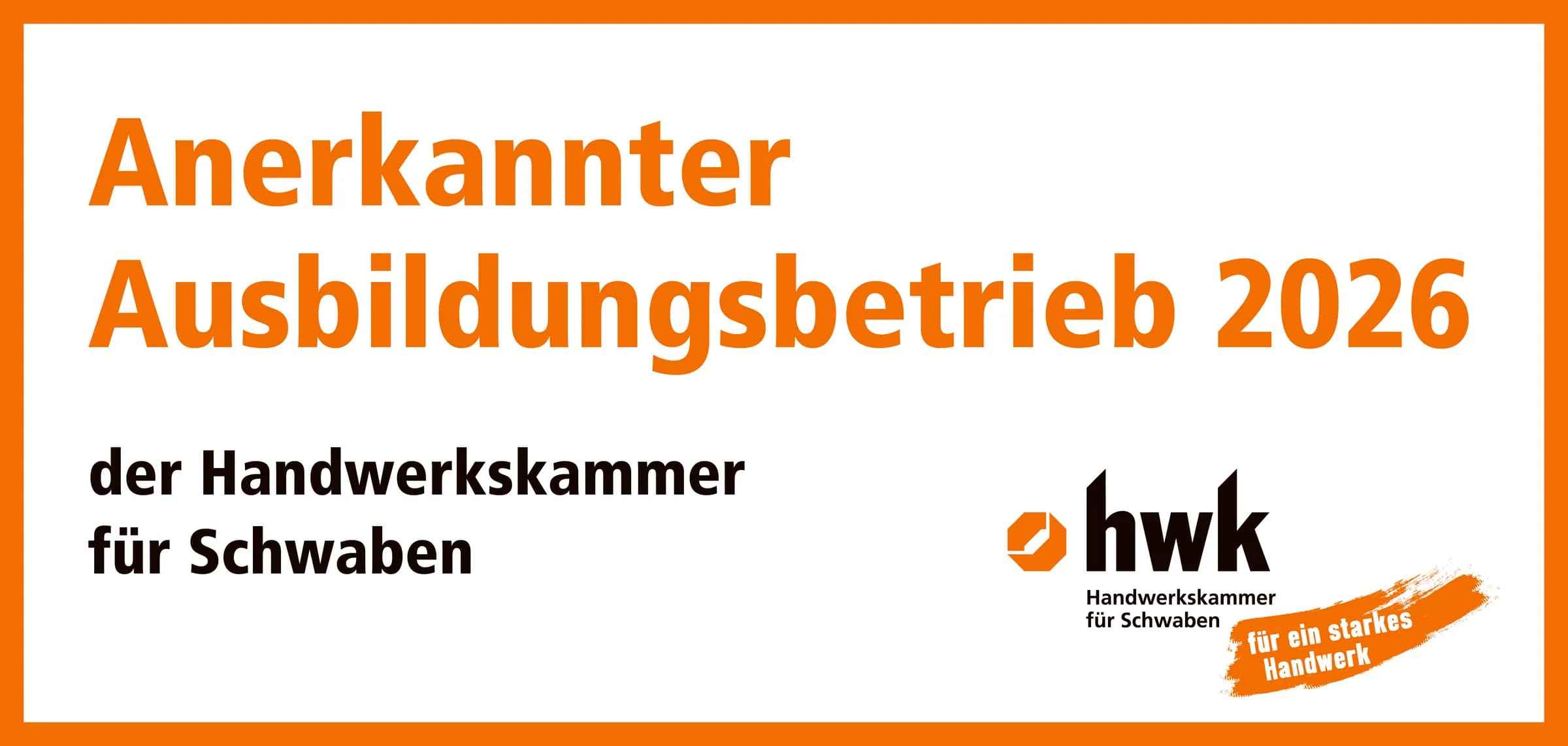 Anerkannter Ausbildungsbetrieb 2026 der Handwerkskammer für Schwaben
